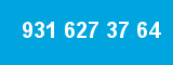 931 627 37 64 931 627 37 64